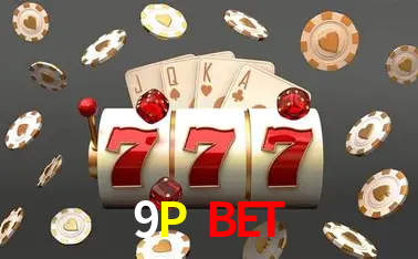 Explore as vantagens do 9P Bet: serviço profissional e confiabilidade